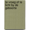 Te vroeg of te licht by de geboorte door Lafeber