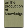 On the production of knowledge door H. Streefkerk