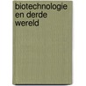 Biotechnologie en Derde Wereld by H. Brouwer