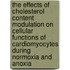 The effects of cholesterol content modulation on cellular functions of cardiomyocytes during normoxia and anoxia