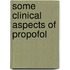 Some clinical aspects of propofol