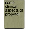 Some clinical aspects of propofol by Scheepstra