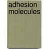 Adhesion molecules by Horst
