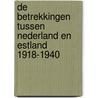 De betrekkingen tussen Nederland en Estland 1918-1940 door O. Bus