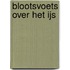 Blootsvoets over het ijs
