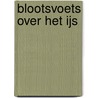 Blootsvoets over het ijs by P. de Winter