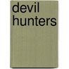Devil Hunters by L. Elizabeth