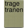 Trage Tranen door F. Groffy