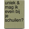 Uniek & Mag ik even bij je schuilen? door M. de Keizer