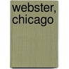 Webster, Chicago door T. Vierhout