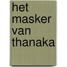 Het masker van Thanaka door C. Bastiaansen