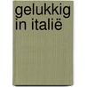 Gelukkig in Italië door A. van der Kaai