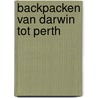 Backpacken van Darwin tot Perth door A. Feenstra