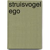 Struisvogel Ego door F. Pitstra