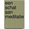 Een schat aan meditatie door P. Barkhof