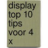 Display Top 10 tips voor 4 x door Onbekend