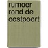 Rumoer rond de Oostpoort