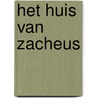 Het huis van Zacheus door A. Zobel-Nolan