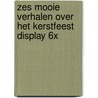 Zes mooie verhalen over het kerstfeest display 6x door V. Mitchell