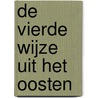 De vierde wijze uit het Oosten by M. Holder