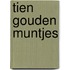 Tien gouden muntjes