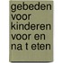 Gebeden voor kinderen voor en na t eten