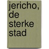 Jericho, de sterke stad by C. King