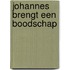 Johannes brengt een boodschap