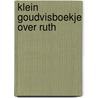 Klein goudvisboekje over ruth door Stowell