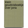 Klein goudvisboekje over jona door Stowell