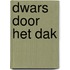 Dwars door het dak
