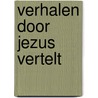 Verhalen door jezus vertelt door Ralph