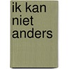 Ik kan niet anders by John Vernon