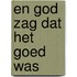 En God zag dat het goed was