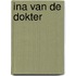 Ina van de dokter
