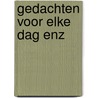 Gedachten voor elke dag enz by Boom