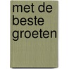 Met de beste groeten door Thys