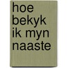 Hoe bekyk ik myn naaste door Overduin