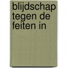 Blijdschap tegen de feiten in by G. Spilt