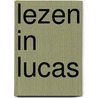 Lezen in lucas by G. Spilt