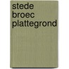 Stede Broec plattegrond by Unknown