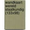 Wandkaart Wereld staatkundig (133x98) door Balk