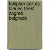 Falkplan cartes bleues triest zagreb belgrado by Unknown