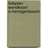 Falkplan wandkaart s-hertogenbosch door Onbekend