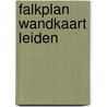 Falkplan wandkaart leiden by Unknown