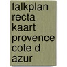Falkplan recta kaart provence cote d azur door Onbekend