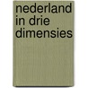 Nederland in drie dimensies door Piket