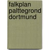 Falkplan palttegrond dortmund by Unknown