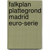 Falkplan plattegrond madrid euro-serie by Unknown