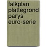 Falkplan plattegrond parys euro-serie by Unknown